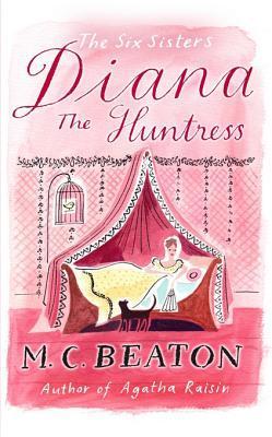 [EPUB] The Six Sisters #5 Diana the Huntress by Marion Chesney ,  M.C. Beaton