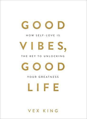 Good Vibes, Good Life