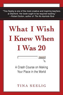 [EPUB] What I Wish I Knew When I Was 20 by Tina Seelig