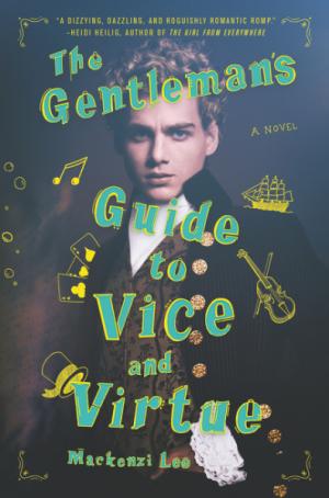 [EPUB] Montague Siblings #1 The Gentleman's Guide to Vice and Virtue by Mackenzi Lee