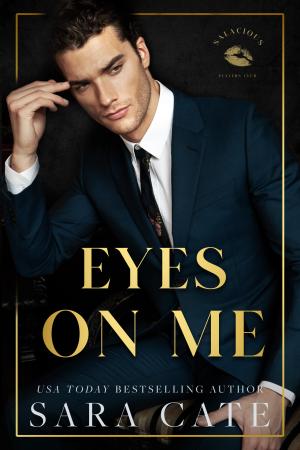 [EPUB] Salacious Players Club #2 Eyes on Me by Sara Cate