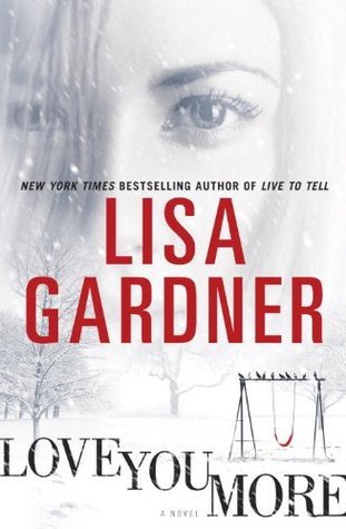 [EPUB] Tessa Leoni #1 Love You More by Lisa Gardner